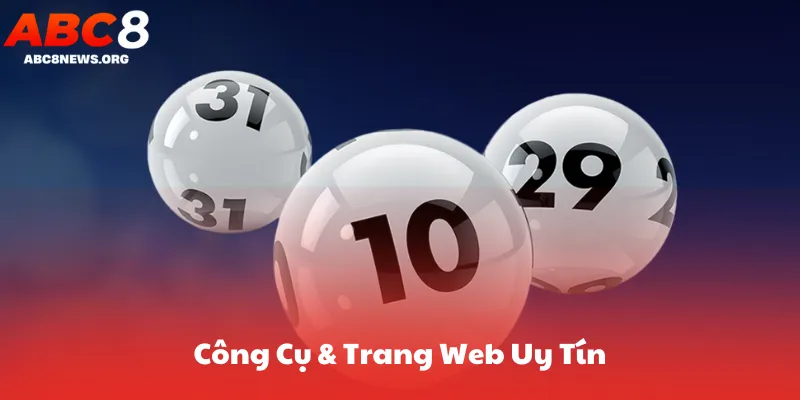 Công Cụ & Trang Web Uy Tín